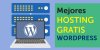 mejores-hosting-gratis-wordpress.jpg